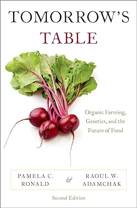 Tomorrows Table Organic Farming Genetics and the Future of Food