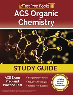 ACS Organic Chemistry Study Guide ACS Exam Prep and Practice Test