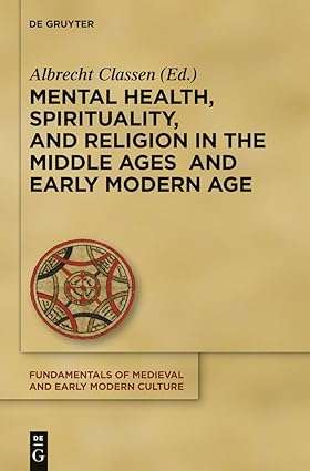 Mental Health Spirituality and Religion in the Middle Ages and Early Modern Age