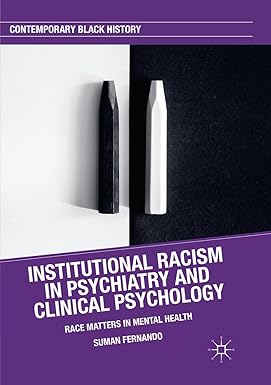 Institutional Racism in Psychiatry and Clinical Psychology Race Matters in Mental Health