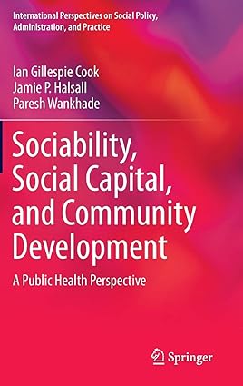 Sociability Social Capital and Community Development A Public Health Perspective