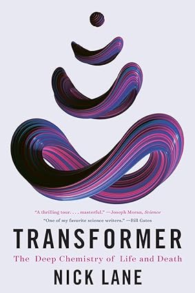 Transformer The Deep Chemistry of Life and Death