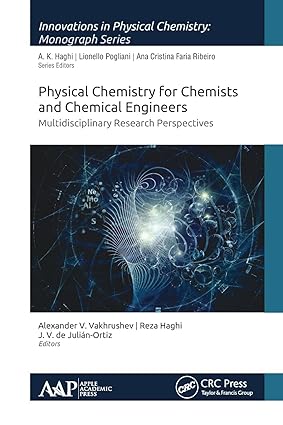 Physical Chemistry for Chemists and Chemical Engineers Multidisciplinary Research Perspectives
