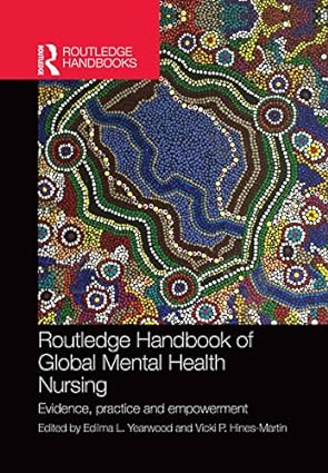Routledge Handbook of Global Mental Health Nursing Evidence Practice and Empowerment