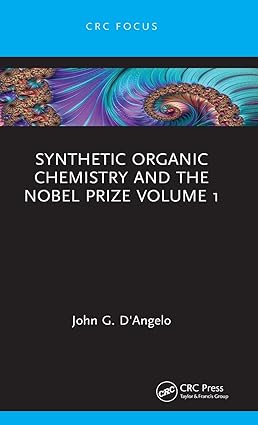Synthetic Organic Chemistry and the Nobel Prize Volume 1