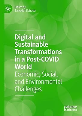 Digital and Sustainable Transformations in a Post COVID World