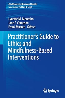 Practitioners Guide to Ethics and Mindfulness Based Interventions