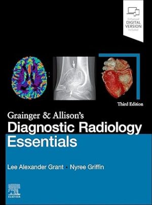 Grainger & Allisons Diagnostic Radiology Essentials 3rd Edition
