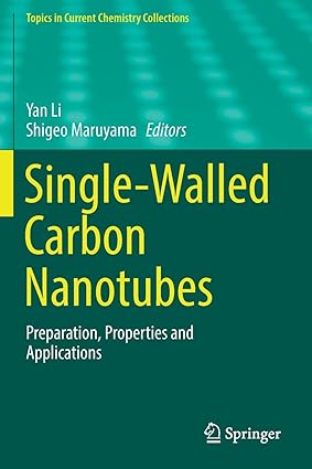 Single-Walled Carbon Nanotubes Preparation Properties and Applications