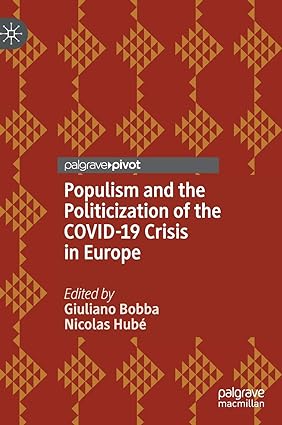 Populism and the Politicization of the COVID 19 Crisis in Europe