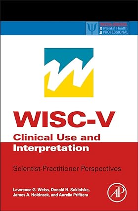 WISC V Assessment and Interpretation Scientist Practitioner Perspectives