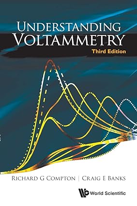 UNDERSTANDING VOLTAMMETRY 3rd Edition