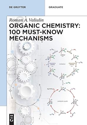 Organic Chemistry 100 Must know Mechanisms In Organic Chemistry