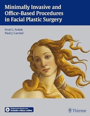 Minimally Invasive and Office Based Procedures in Facial Plastic Surgery