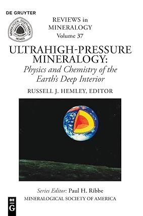 Ultrhigh Pressure Mineralogy Physics and Chemistry of the Earths Deep Interior