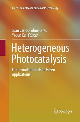 Heterogeneous Photocatalysis From Fundamentals to Green Applications