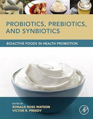 Probiotics Prebiotics and Synbiotics Bioactive Foods in Health Promotion