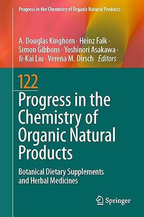 Progress in the Chemistry of Organic Natural Products 122 Botanical Dietary Supplements and Herbal Medicines