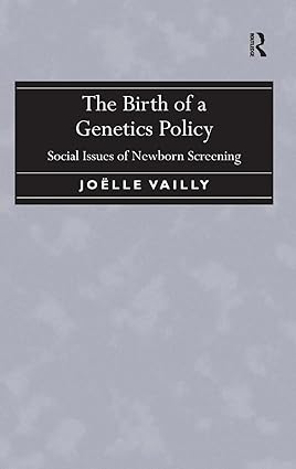 The Birth of a Genetics Policy