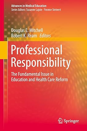 Professional Responsibility The Fundamental Issue in Education and Health Care Reform