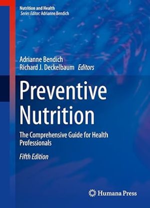 Preventive Nutrition The Comprehensive Guide for Health Professionals