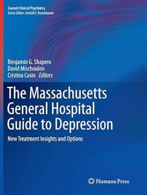 The Massachusetts General Hospital Guide to Depression New Treatment Insights and Options