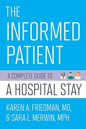 The Informed Patient A Complete Guide to a Hospital Stay