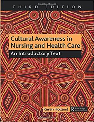 Cultural Awareness in Nursing and Health Care An Introductory Text 3rd Ed