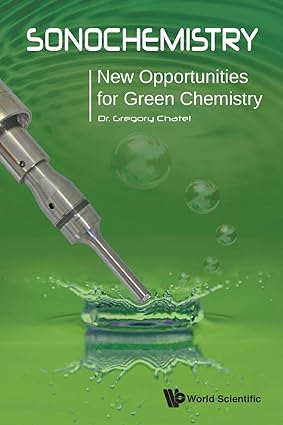 Sonochemistry New Opportunities For Green Chemistry
