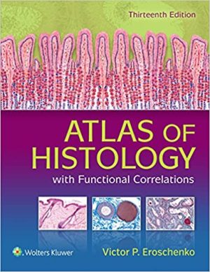 Atlas of Histology with Functional Correlations 13th Ed