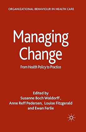 Managing Change From Health Policy to Practice