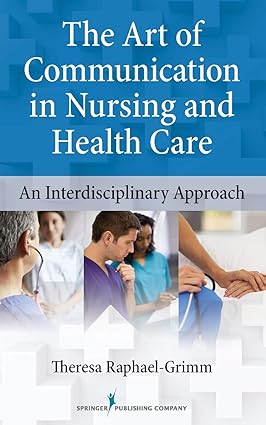 The Art of Communication in Nursing and Health Care An Interdisciplinary Approach