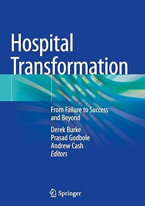 Hospital Transformation From Failure to Success and Beyond