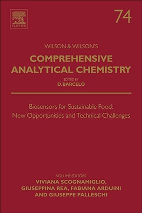 Biosensors for Sustainable Food New Opportunities and Technical Challenges Volume 74