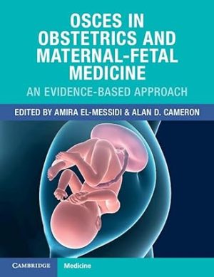 OSCEs in Obstetrics and Maternal Fetal Medicine An Evidence Based Approach