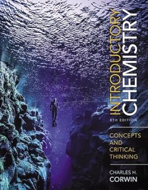 Introductory Chemistry Concepts and Critical Thinking 8th Edition