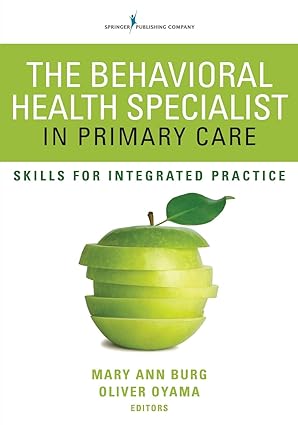 The Behavioral Health Specialist in Primary Care Skills for Integrated Practice