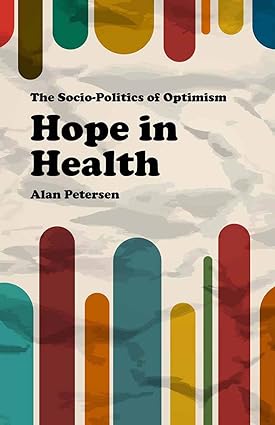 Hope in Health The Socio Politics of Optimism