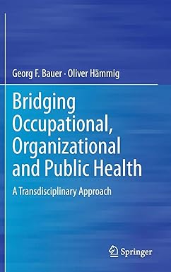 Bridging Occupational Organizational and Public Health A Transdisciplinary Approach