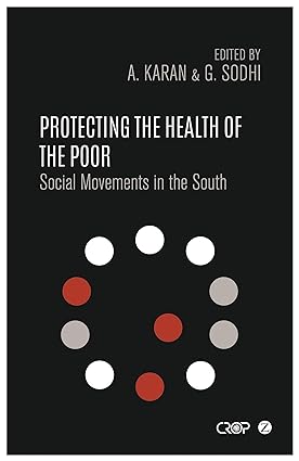 Protecting the Health of the Poor Social Movements in the South