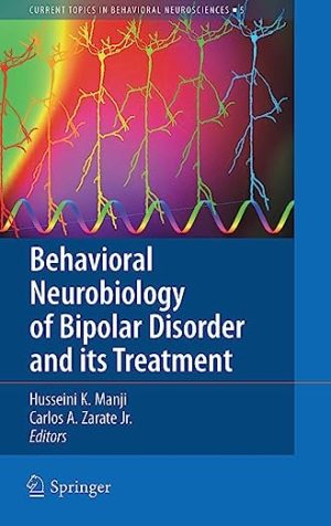 Behavioral Neurobiology of Bipolar Disorder and its Treatment