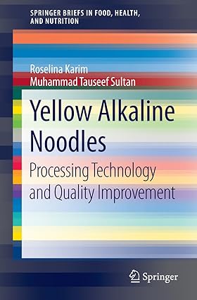 Yellow Alkaline Noodles Processing Technology and Quality Improvement