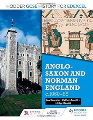 Hodder GCSE History for Edexcel Anglo Saxon and Norman England c1060 88