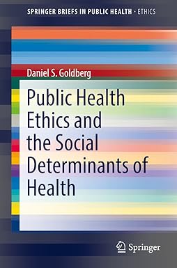 Public Health Ethics and the Social Determinants of Health