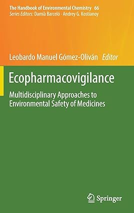 Ecopharmacovigilance Multidisciplinary Approaches to Environmental Safety of Medicines
