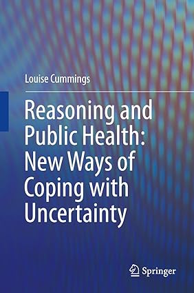 Reasoning and Public Health New Ways of Coping with Uncertainty