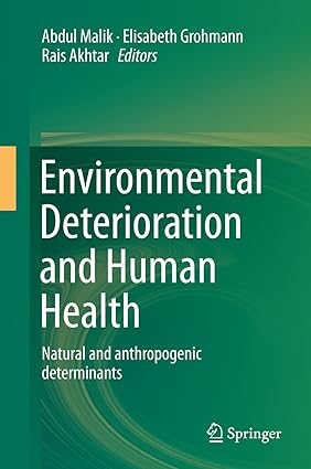 Environmental Deterioration and Human Health Natural and anthropogenic determinants