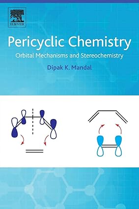 Pericyclic Chemistry Orbital Mechanisms and Stereochemistry