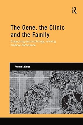The Gene the Clinic and the Family