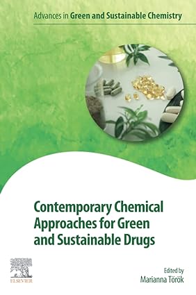 Contemporary Chemical Approaches for Green and Sustainable Drugs